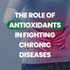 Role of Antioxidants